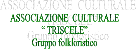 Associazione Culturale Triscele - Gruppo Folk