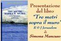 Presentazione del libro "Tre metri sopra il muro", di Simona Mancuso