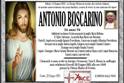  tornato alla casa del Padre il sig. Antonio Boscarino