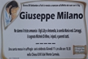  tornato alla casa del Padre il sig. Giuseppe Milano
