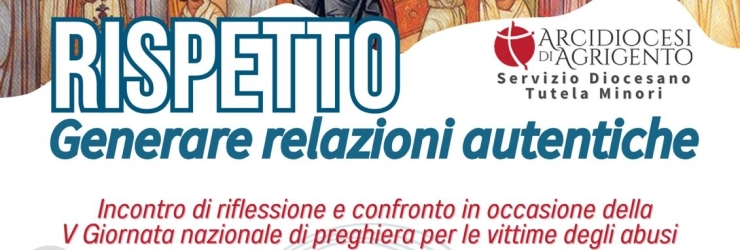 Chiesa. Incontro su "Rispetto. Generare relazioni autentiche"; in preghiera per le vittime degli abusi