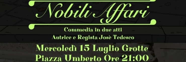"Nobili affari", commedia brillante; mercoled� 13 luglio in Piazza Marconi