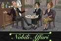 "Nobili affari", commedia brillante; mercoled� 13 luglio in Piazza Marconi