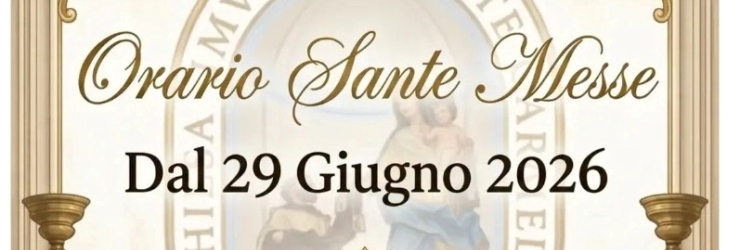 Parrocchia Madonna del Carmelo: i nuovi orari estivi delle Messe