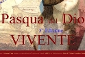 Pasqua del Dio Vivente - 3^ edizione: la Verità e la Storia