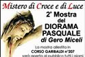 "Mistero di Croce e di Luce"; 2^ Mostra del Diorama Pasquale, a cura di Gero Miceli