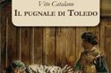 "Il pugnale di Toledo" di Vito Catalano