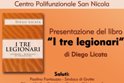 Presentazione del romanzo "I tre legionari", di Diego Licata