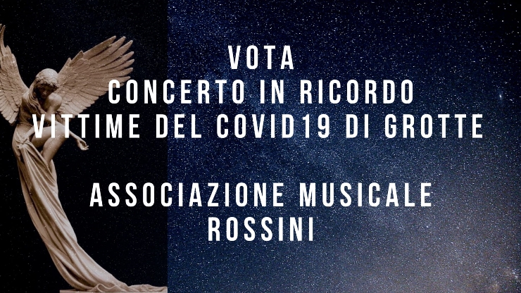 CONCERTO IN RICORDO DELLE VITTIME DEL COVID 19 DI GROTTE