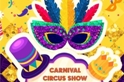 Carnival Circus Show