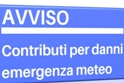 Concessione contributi a privati e ditte per danni causati dal maltempo nel periodo ottobre-novembre 2021