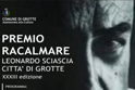 XXXIII edizione del Premio letterario "Racalmare - Leonardo Sciascia - Citt di Grotte"