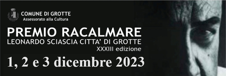XXXIII edizione del Premio letterario "Racalmare - Leonardo Sciascia - Città di Grotte"