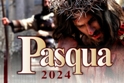 Pasqua 2024. Programma completo delle "recite", celebrazioni liturgiche e manifestazioni collaterali