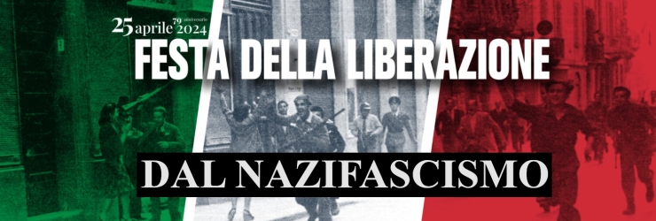 25 Aprile - Festa della Liberazione dell'Italia dal nazifascismo