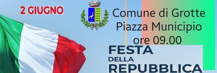 2 Giugno a Grotte: in Piazza Umberto I per la Festa della Repubblica