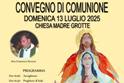 "Convegno di Comunione" del R.C.C.; domenica 31 luglio a Grotte in Chiesa Madre