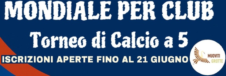 Torneo di Calcio a 5 dell'Associazione "Muoviti Grotte"; aperte le iscrizioni