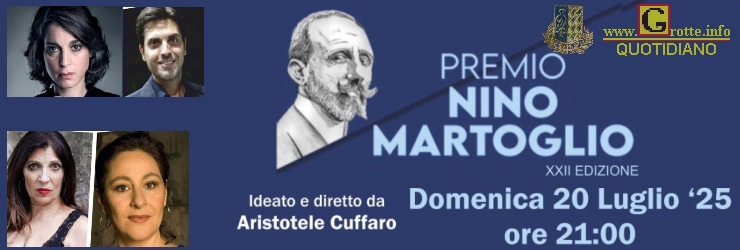 XXII edizione del Premio "Nino Martoglio" a Grotte: domenica 20 luglio in Piazza Umberto I