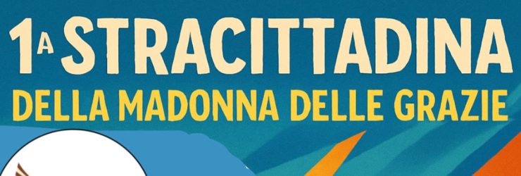 "1^ Stracittadina Madonna delle Grazie": corsa organizzata da "Muoviti Grotte" per domenica 21 settembre