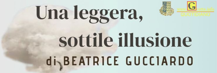 Presentazione del libro "Una leggera, sottile illusione", di Beatrice Gucciardo