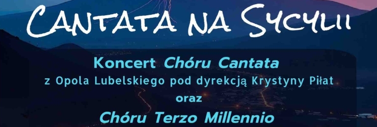 "Cantata na Sycylii": ponte corale tra Polonia e Italia con il Coro "Terzo Millennio"