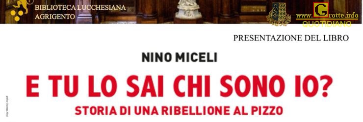 Presentazione del libro "E tu lo sai chi sono io?" di Nino Miceli