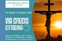 Grotte in preghiera con la Via Crucis Cittadina: venerd� 27 marzo