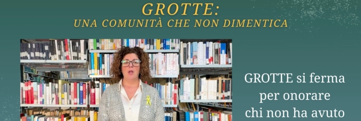 Rubrica della Memoria (8): "Grotte: una comunit� che non dimentica"