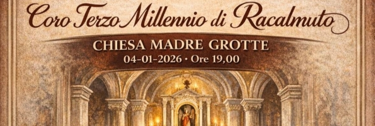 Concerto del Coro "Terzo Millennio" a Grotte in Chiesa Madre