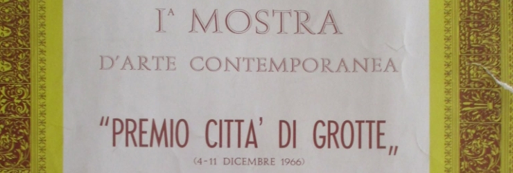 1� Mostra d�Arte Contemporanea "Premio Citt� di Grotte"