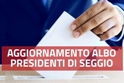 Albo dei Presidenti di seggio elettorale; domande entro il 31 ottobre