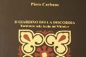"Il giardino della discordia", sottotitolo "Racalmuto nella Sicilia dei Whitaker", di Piero Carbone, presentazione di Rosario Lentini, edito da Coppola Editore