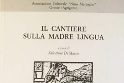 "Il cantiere sulla Madre Lingua", edito L'Associazione Culturale "Nino Martoglio"