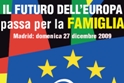 "Appoggia la Famiglia e salveremo l'Europa"; domenica 27 dicembre a Madrid