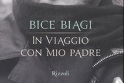 "In viaggio con mio padre", di Bice Biagi.