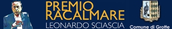 Cultura - 22^ Edizione del Premio "Racalmare - Leonardo Sciascia", Sabato 28 e domenica 29.