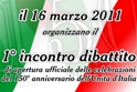 Incontro-dibattito di apertura delle celebrazioni per il 150°anniversario dell'Unità d'Italia.