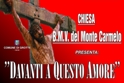 Pasqua 2012 - "Davanti a questo Amore", Sacra Rappresentazione nella chiesa Madonna del Carmelo.