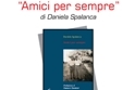 "Amici per sempre", il nuovo volume di Daniela Spalanca