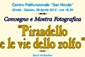 Convegno e mostra fotografica su "Pirandello e le vie dello zolfo".