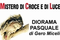 "Mistero di Croce e di Luce", diorama pasquale di Gero Miceli