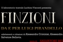 "FINZIONI” spettacolo teatrale "da e per Luigi Pirandello"