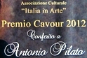 Conferito al pittore Antonio Pilato il Premio Cavour 2012.