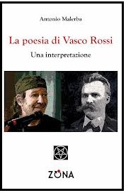 Libro di Antonio Malerba: La poesia di Vasco Rossi. Un’interpretazione.