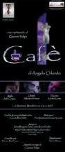 "Cafè", black comedy di Angelo Orlando, regia di Giovanni Volpe