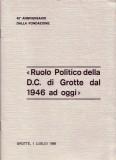 La DC a Grotte, dal 1946 al 1988, del Dott. Giacomo Agnello. A cura di Antonio Salvaggio.